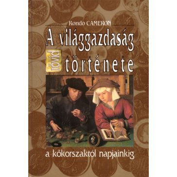   A világgazdaság rövid története a kőkorszaktól napjainkig