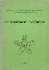   A Roth Gyula Erdőgazdasági és Elsődleges Faipari Szakközépiskola centenáriumi évkönyve 1985