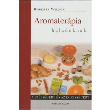 Aromaterápia haladóknak