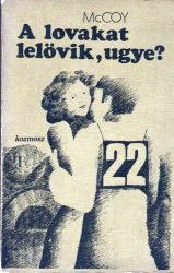 A lovakat lelövik, ugye?