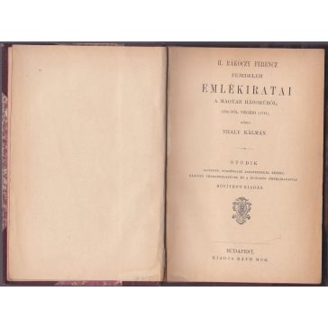   II. Rákóczy Ferencz fejedelem emlékiratai a magyar háborúról, 1703-tól végéig (1711)