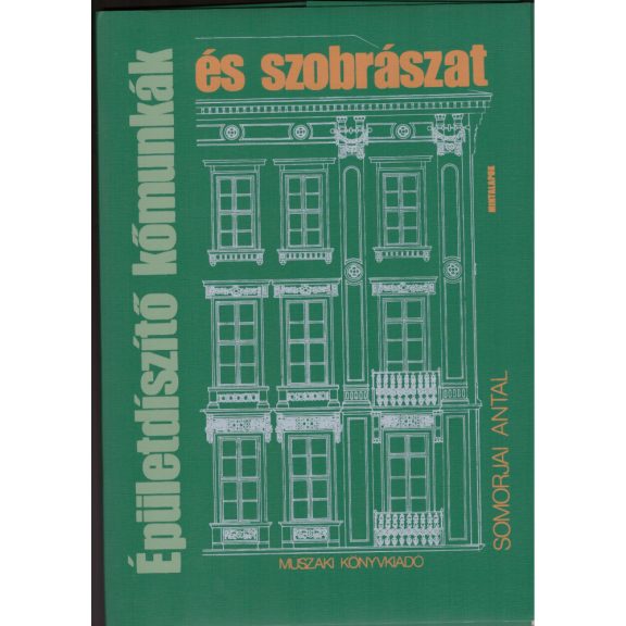 Épületdíszítő kőmunkák és szobrászat