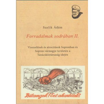 Forradalmak sodrában II.