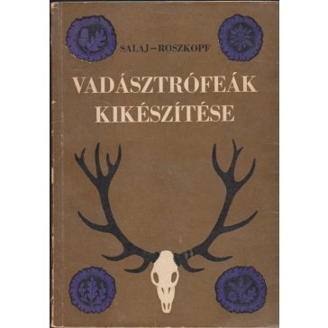 Vadásztrófeák kikészítése