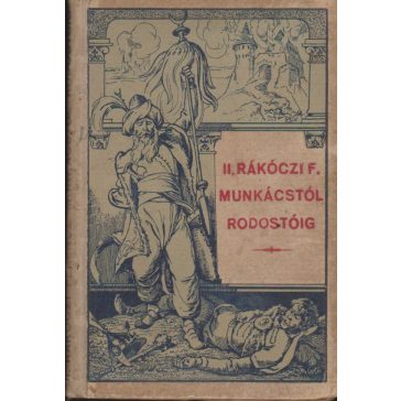 Munkácstól Rodostóig