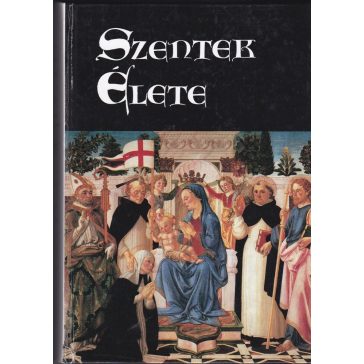 Szentek élete az év minden napjára