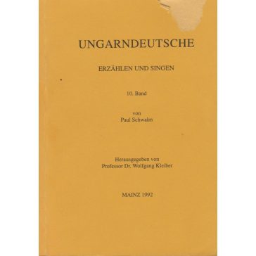 Ungarndeutsche Erzählungen und Singen 10. Band
