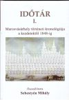   Időtár I. Marosvásárhely történeti  kronológiája a kezdetektől 1848-ig