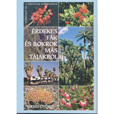 Érdekes fák és bokrok más tájakról