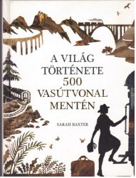 A világ története 500 vasútvonal mentén
