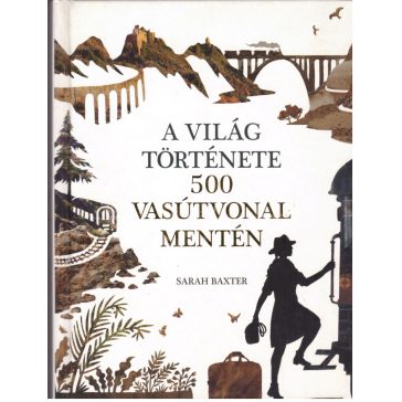 A világ története 500 vasútvonal mentén
