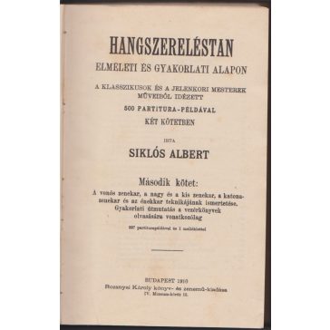   Hangszereléstan elméleti és gyakorlati alapon. A klasszikusok és a jelenkori mesterek műveiből idézett 500 partitura-példával. Második kötet