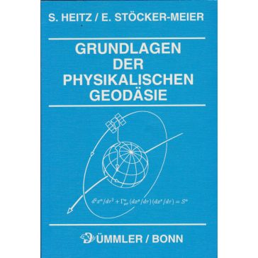 Grundlagen der physikalischen Geodäsie