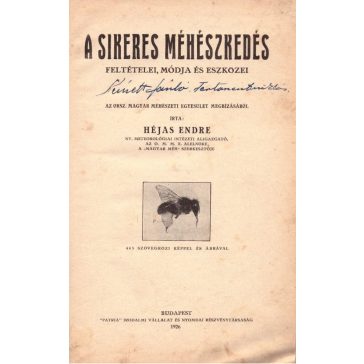 A sikeres méhészkedés feltételei, módja és eszközei