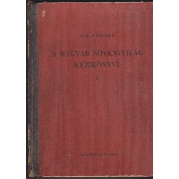 A magyar növényvilág kézikönyve I.