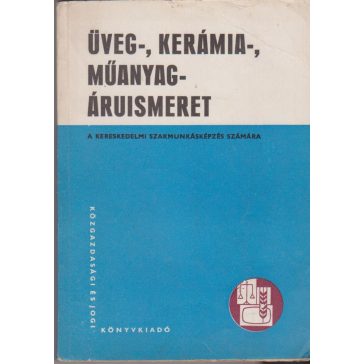 Üveg-, kerámia-, műanyagáruismeret