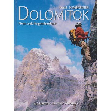Dolomitok - Nem csak hegymászóknak
