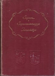 Sopron és Sopronvármegye Ismertetője 1914-1934