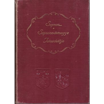 Sopron és Sopronvármegye Ismertetője 1914-1934