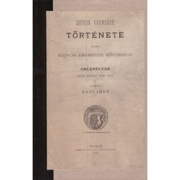 Sopron vármegye története - Oklevéltár