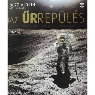   Az űrrepülés teljes története a Szputnyik-1-től az űrrepülőgép utánig