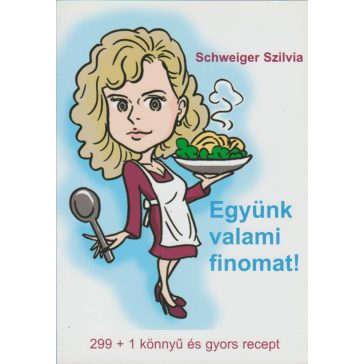 Együnk valami finomat!