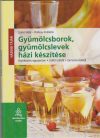 Gyümölcsborok, gyümölcslevek házi készítése