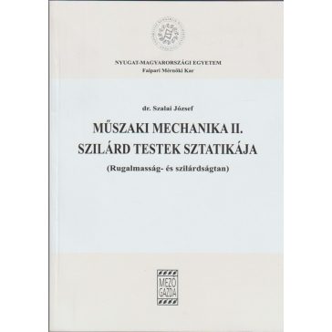 Műszaki mechanika II. - Szilárd testek sztatikája