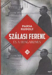 Szálasi Ferenc és a hungarizmus