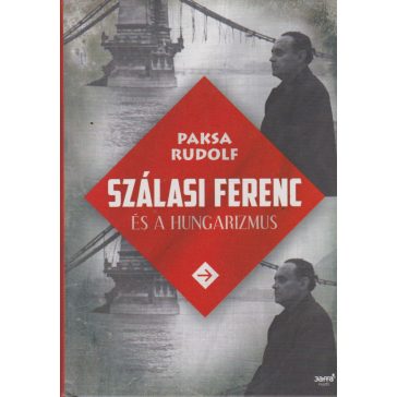 Szálasi Ferenc és a hungarizmus