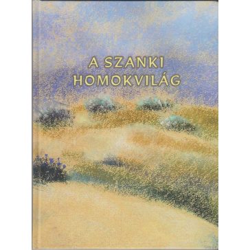 A szanki homokvilág Gy. Szabó Béla művészetében