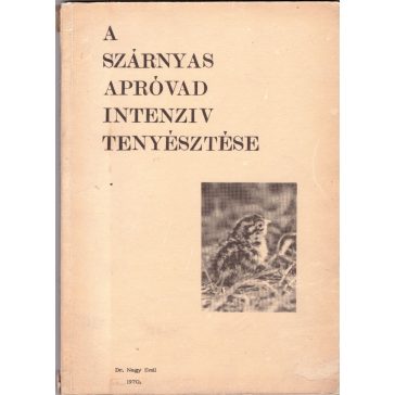 A szárnyas apróvad intenzív tenyésztése