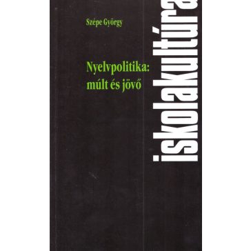 Nyelvpolitika: múlt és jövő