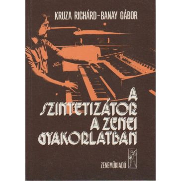 A szintetizátor a zenei gyakorlatban