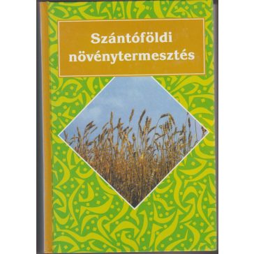 Szántóföldi növénytermesztés