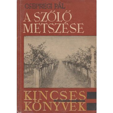 A szőlő metszése