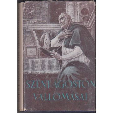 Szent Ágoston vallomásai I-II.