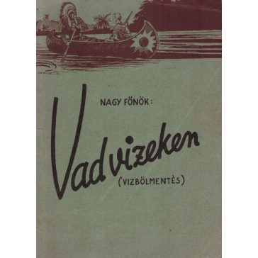 Vad vizeken (vízbőlmentés)