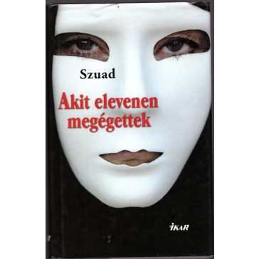 Akit elevenen megégettek