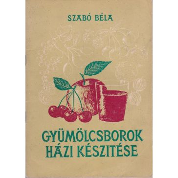 Gyümölcsborok házi készítése