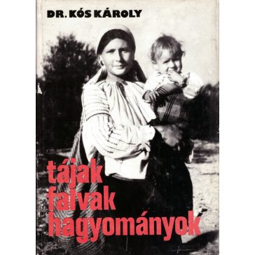 Tájak, falvak, hagyományok