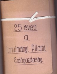 25 éves a Tanulmányi Állami Erdőgazdaság