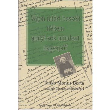 Vajon miért beszélt nékem annyi sok mindent nagyapó?