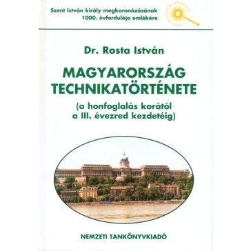   Magyarország technikatörténete (a honfoglalás korától a III. évezred kezdetéig)