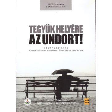 Tegyük helyére az undort!