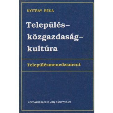 Település - közgazdaság - kultúra