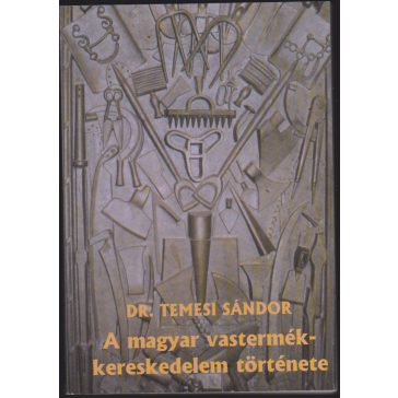 A magyar vastermék-kereskedelem története