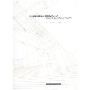  Nemzeti Színház Tervpályázat. National Theatre Architectural Competition