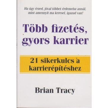 Több fizetés, gyors karrier