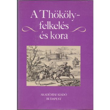 A Thököly-felkelés és kora